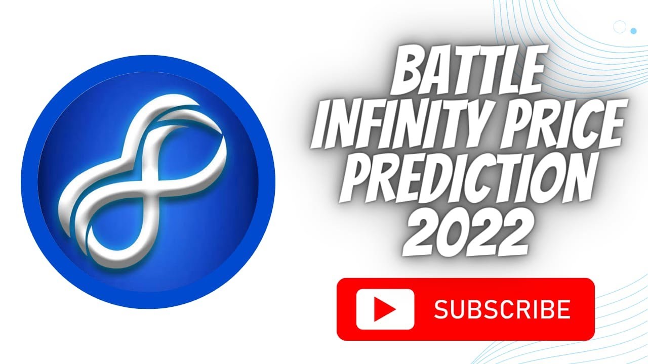 BATTLE INFINITY PRICE PREDICTION 2022