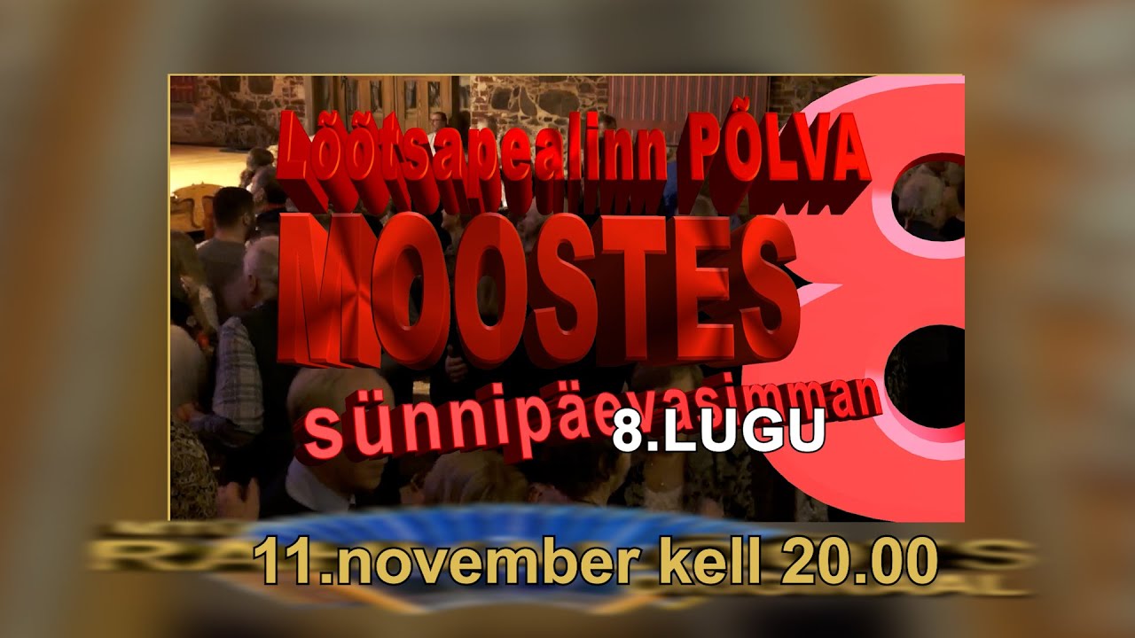 11.11.23. Lõõtspealinn Põlva 8.sünnipäevasimman. 8 .lugu.   ORIGINAAL