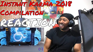 Most Viewed Instant Karma Videos 2018 REACTION | DaVinci REACTS