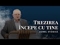 Aurel Stănică - Trezirea începe cu tine