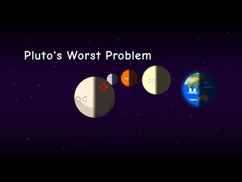 Pluto's Worst Problem