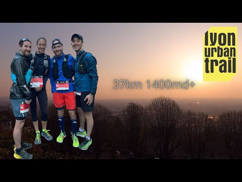 Lyon Urban Trail 2022 - 37km / 1400m D+