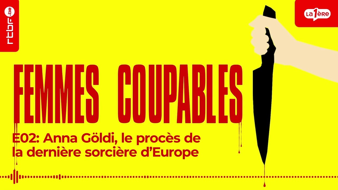 Anna Göldi : le procès de la dernière sorcière d’Europe - Femmes coupables (2/8)