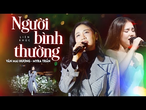 Văn Mai Hương & Myra Trần khiến Khán Giả Vỡ Òa khi Cover HIT Mới của Vũ Cát Tường -Người Bình Thường