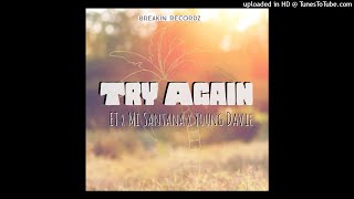 ET x Mi Santana x Young Davie - Try Again (Audio)