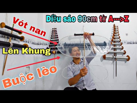 P44 | Hướng Dẫn Làm Diều Sáo 90 cm Từ A Đến Z