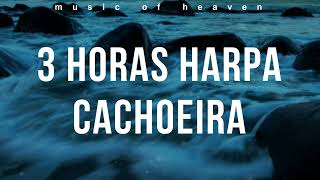 Harpa Com Som Relaxante da Cachoeira Instrumental Worship /Louvores Para Orar Estudar Meditar Dormir