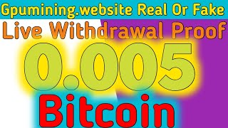 Gpumining.website Real Or Fake | Live Payment Proof | Free Bitcoin Mining Website 2020 |Ahmad Online