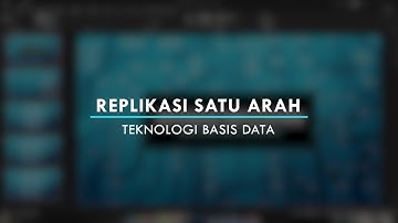 Replikasi Satu Arah dalam Database