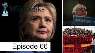WikiLeaks, Clinton Corruption, Bernie Sanders, DAPL + More | Episode 66