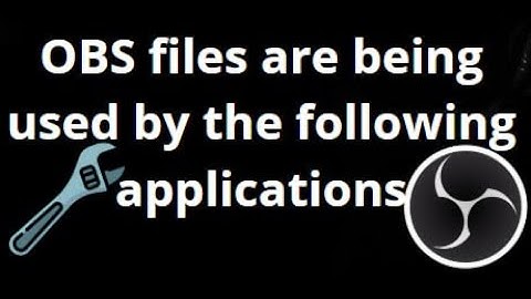 How to Fix OBS Installation Error: Files Are Used by Other Applications?