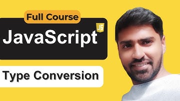 Type Conversion in JavaScript | JavaScript Tutorial For Beginners in Hindi