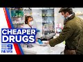 Life-changing medications to be listed on PBS | 9 News Australia