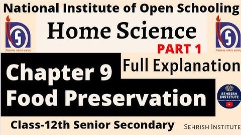 #NIOS Home Science Chapter 9 Class 12 #FoodPreservation #nioshomesciencechapter9class12 (PART-1)