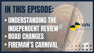 Webster Now: Understanding the Independent Review, Road Changes, and the Webster Fireman’s Carnival