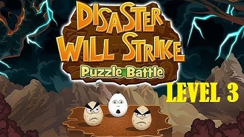 Disaster will strike 2 walk-through Level 3