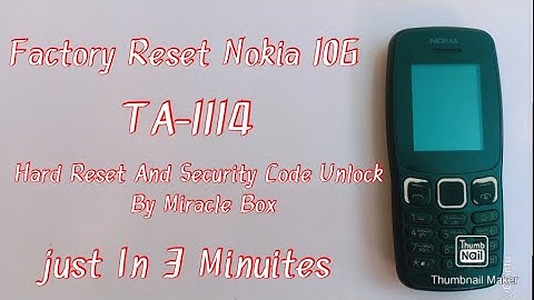 Nokia 106 - TA 1114 (2021) Security code, Factory Reset By Miracle Box.