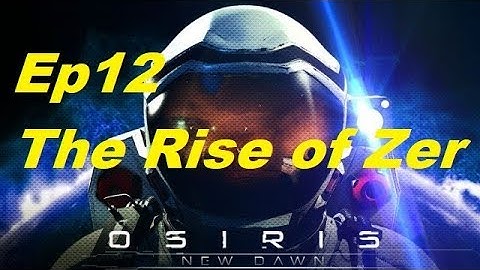 Osiris New Dawn - The Rise of Zer - Ep12 - Refinery Loot