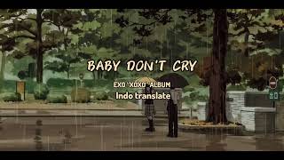 EXO - BABY DON'T CRY indo sub translate #xoxoalbum #