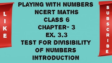 Test for divisibility of numbers - Introduction Class 6th NCERT Maths ex. 3.3 | Playing with Numbers