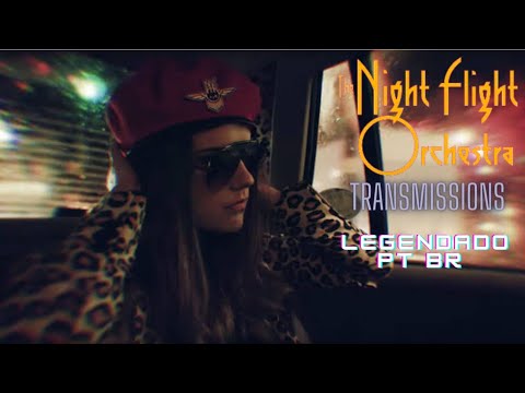 The Night Flight Orchestra - Transmissions (Legendado PT BR)