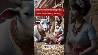 Bag1-Makna Perayaan Tumpek Kandang di Bali, Bukan Berarti Memuja Binatang #infodewata #tumpekkandang