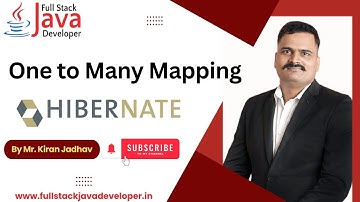 Hibernate One to Many Mapping | Learn with Mr. Kiran Jadhav