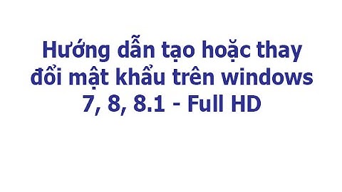 Hướng dẫn thay đổi mật khẩu trên win 8.1