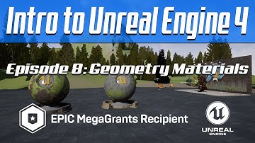 Intro to Unreal Engine 4 - Episode 8: Geometry Materials