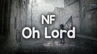 NF - Oh Lord (Lyrics)