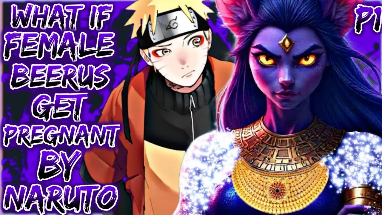 What if Female Beerus Get Pregnant by Naruto