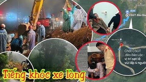 Sạt lở trên đèo Bảo Lộc: tiếng khóc xé lòng trong đêm mưa