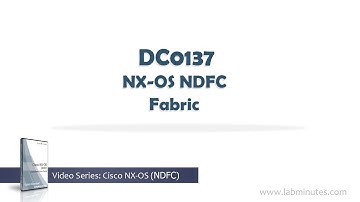 LabMinutes# LabMinutes# DC0137 - NX-OS NDFC Fabric