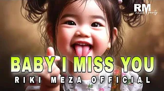 BABY I MISS YOU TAPI BUKAN GIRLFRIEND || RIKI MEZA RMXR 💃 BABY I MISS YOU TAPI BUKAN GIRLFRIEND || RIKI MEZA RMXR 💃
