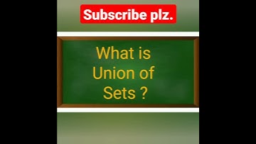 What is union of sets ? #shorts #maths #short #set