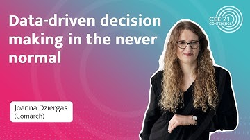 #CEE21: Data driven decision making in the never normal🎤Joanna Dziergas (Comarch)