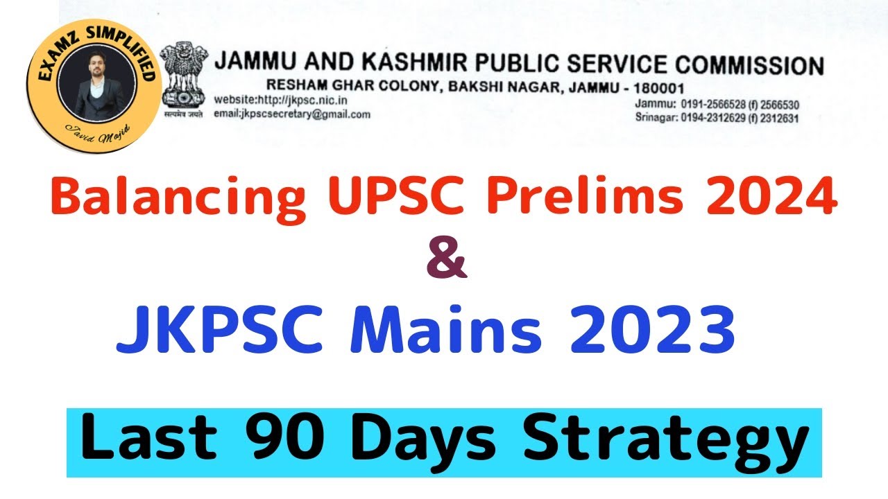 LAST 90 Days Strategy For UPSC Prelims 2024 | Balancing Prelims and ...