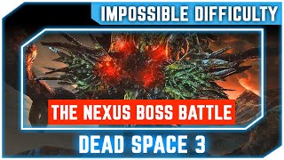 Dead Space 3 - The Nexus Boss Fight - Impossible Difficulty Walkthrough