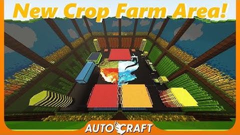 Expanding The Crop Farming Perimeter! (AutoCraft ep.143)