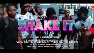 SHAKE IT_ JOZI_MOB _-OFFCIAL MUSIC VIDEO