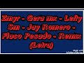 Zxmyr - ft. Gera MX - Lefty SM - Jay Romero - Flaco Pesado - Remix (LETRA)