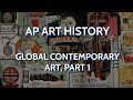 Ap art history  global contemporary part 1