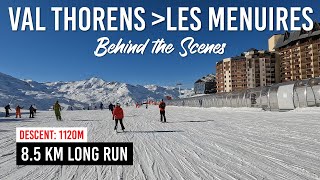 Behind the scenes of skiing 8.5km long run from Val Thorens to Les Menuires in Les 3 Vallées