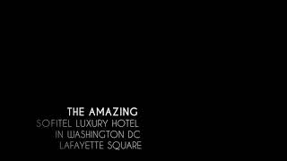 The Sofitel Washington DC Lafayette Square Hotel