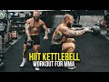 Hiit kettlebell training for mma endurance