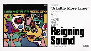 Video thumbnail of "Reigning Sound - A Little More Time (Official Audio)"