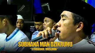 'NEW' Subhana Man Dzikruhu Voc Ahkam - SYUBBANUL MUSLIMIN | HD