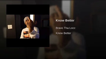 Bravo - Know Better PROD LILLAUDIANO