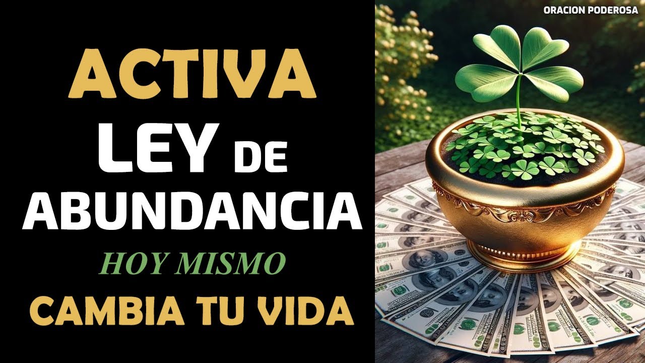 Activa la Ley de la Abundancia hoy mismo y cambia tu vida 🍀 Oración ...