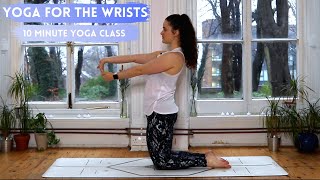 QUICK YOGA FOR THE WRISTS // 10 minute yoga class